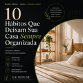 10 Hábitos Que Deixam Sua Casa Sempre Organizada
